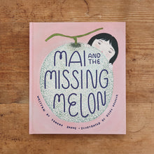 Load image into Gallery viewer, Mai and the Missing Melon
