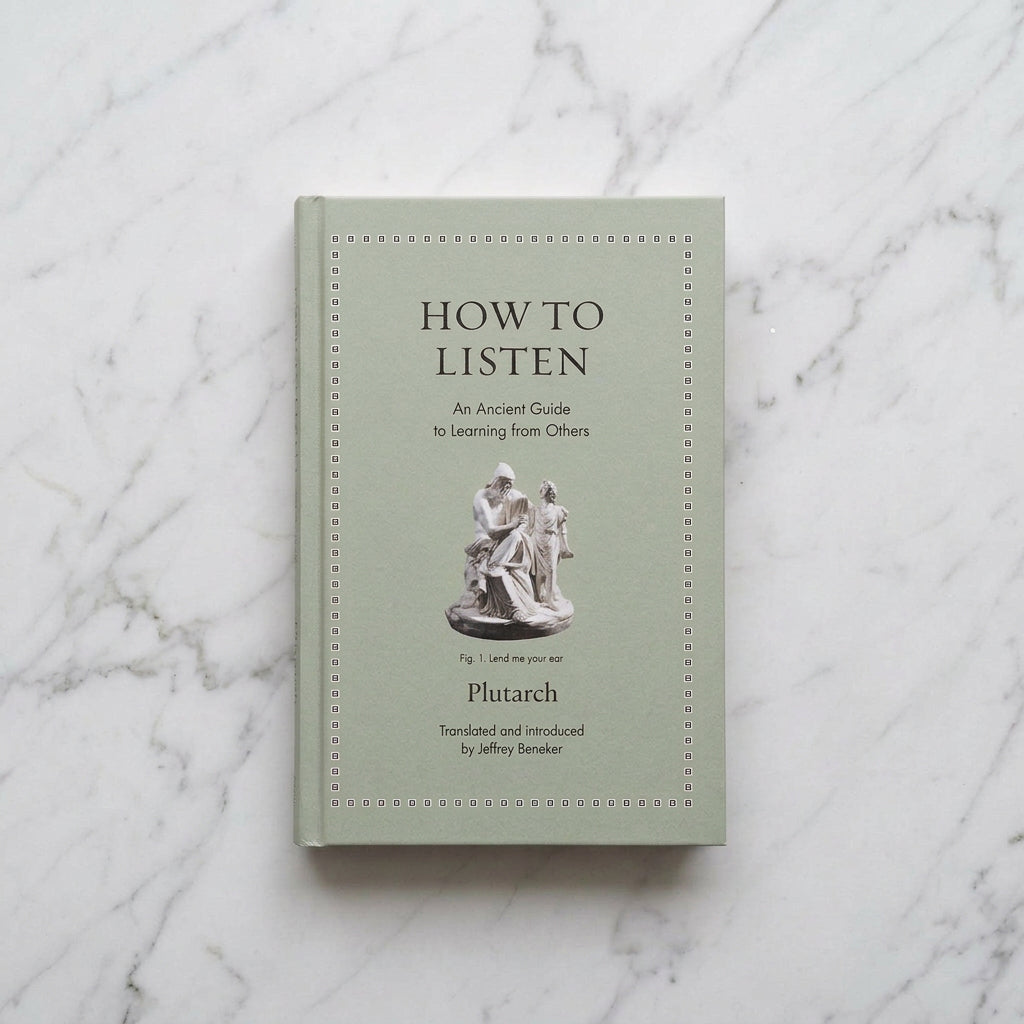 Pale gray-green cover of How to Listen by Plutarch, translated by Jeffrey Beneker, featuring a sculpture of two figures.
