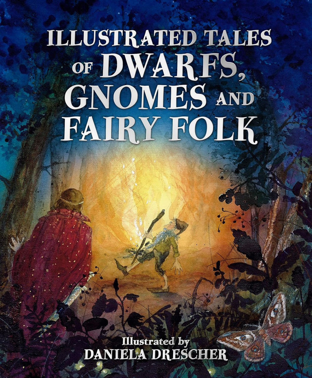Illustrated Tales of Dwarfs, Gnomes and Fairy Folk