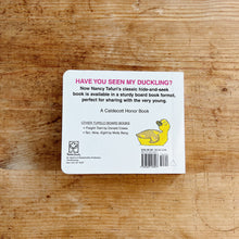 Load image into Gallery viewer, Have You Seen My Duckling? Board Book
