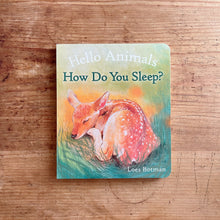 Load image into Gallery viewer, Hello Animals, How Do You Sleep?
