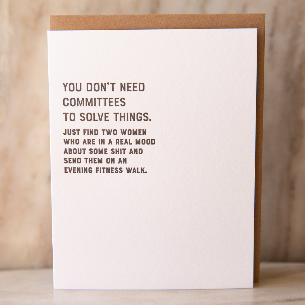 Don't Need Committees Card