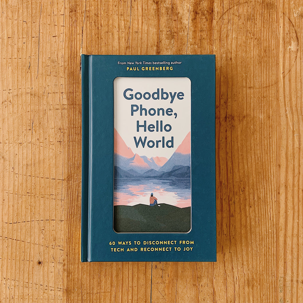Goodbye Phone, Hello World