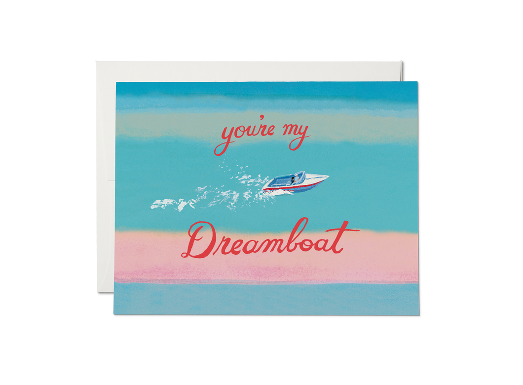 You’re My Dreamboat Card